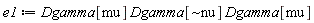 e1 := Dgamma[mu]*Dgamma[`~nu`]*Dgamma[mu]