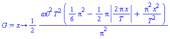 proc (x) options operator, arrow; (1/2)*omega0^2*T^2*((1/6)*Pi^2-(1/2)*Pi*abs(2*Pi*x/T)+Pi^2*x^2/T^2)/Pi^2 end proc