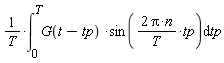 (int(G(t-tp)*sin(2*Pi*n*tp/T), tp = 0 .. T))/T