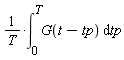 (int(G(t-tp), tp = 0 .. T))/T