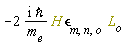 -(2*(I*`&hbar;`/m__e))*H*`&epsilon;`[m, n, o]*L[o]