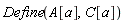 Define(A[a], C[a])