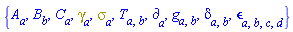 {A[a], B[b], C[a], Physics:-Dgamma[a], Physics:-Psigma[a], T[a, b], Physics:-d_[a], Physics:-g_[a, b], Physics:-KroneckerDelta[a, b], Physics:-LeviCivita[a, b, c, d]}