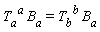 T[a, `~a`]*B[a] = T[b, `~b`]*B[a]