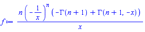 n*(-1/x)^n*(-GAMMA(n+1)+GAMMA(n+1, -x))/x