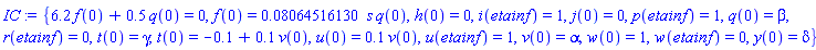 {6.2*f(0)+.5*q(0) = 0, f(0) = 0.8064516130e-1*s*q(0), h(0) = 0, i(etainf) = 1, j(0) = 0, p(etainf) = 1, q(0) = beta, r(etainf) = 0, t(0) = gamma, t(0) = -.1+.1*v(0), u(0) = .1*v(0), u(etainf) = 1, v(0) = alpha, w(0) = 1, w(etainf) = 0, y(0) = delta}