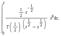 int((1/2)/(s^(1/2)*GAMMA(1/2)*(t^(1/2)-s^(1/2)))*(s^6), s = 0 .. t);
