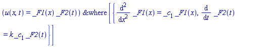 PDESolStruc(u(x, t) = _F1(x)*_F2(t), [{diff(_F2(t), t) = k*_c[1]*_F2(t), diff(diff(_F1(x), x), x) = _c[1]*_F1(x)}])