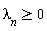 `&lambda;__n` >= 0