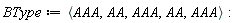 BType := `<,>`(AAA, AA, AAA, AA, AAA)