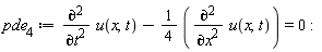 pde__4 := diff(u(x, t), t, t)-(1/4)*(diff(u(x, t), x, x)) = 0