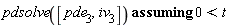 `assuming`([pdsolve([pde__3, iv__3])], [0 < t])