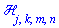 `&Hscr;`[j, k, m, n]