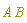 A*B