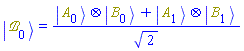Physics:-Ket(`&Bscr;`, 0) = (Physics:-`*`(Physics:-Ket(A, 0), Physics:-Ket(B, 0))+Physics:-`*`(Physics:-Ket(A, 1), Physics:-Ket(B, 1)))/sqrt(2)