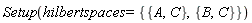 Setup(hilbertspaces = {{A, C}, {B, C}})
