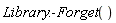 Library:-Forget()