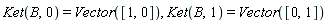 Ket(B, 0) = Vector([1, 0]), Ket(B, 1) = Vector([0, 1])