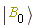 Ket(B, 0)