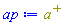 `#msup(mi("a"),mo("&plus;"))`