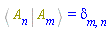 %Bracket(Physics:-Bra(A, n), Physics:-Ket(A, m)) = Physics:-KroneckerDelta[m, n]