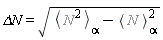 `&Delta;N` = sqrt(-Bracket(%N)[alpha]^2+Bracket(%N^2)[alpha])