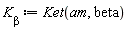 `K__&beta;` := Ket(am, beta)