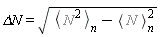 `&Delta;N` = sqrt(-Bracket(%N)[n]^2+Bracket(%N^2)[n])