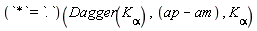 (`*` = `.`)(Dagger(`K__&alpha;`), ap-am, `K__&alpha;`)