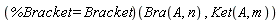 (%Bracket = Bracket)(Bra(A, n), Ket(A, m))