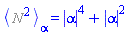 Physics:-Bracket(%N^2)[alpha] = abs(alpha)^4+abs(alpha)^2