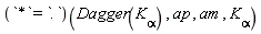 (`*` = `.`)(Dagger(`K__&alpha;`), ap, am, `K__&alpha;`)
