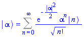 Physics:-Ket(`#msup(mi("a"),mo("&uminus0;"))`, alpha) = Sum(exp(-(1/2)*abs(alpha)^2)*alpha^n*Physics:-Ket(A, n)/factorial(n)^(1/2), n = 0 .. infinity)