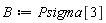 B := Psigma[3]