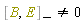 %Commutator(B, E) <> 0