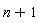 n+1