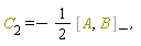 "C[2]=-1/2 `%Commutator`(A,B), "