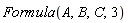 Formula(A, B, C, 3)
