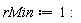 rMin := 1: