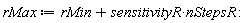 rMax := nStepsR*sensitivityR+rMin: