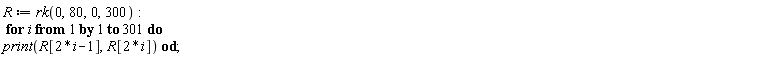 R := rk(0, 80, 0, 300):