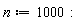 n := 1000