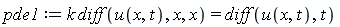 pde1 := k*(diff(u(x, t), x, x)) = diff(u(x, t), t)