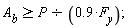 A__b >= P/(.9*F__y);