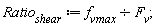 Ratio__shear := f__vmax/F__v;