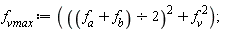 f__vmax := ((f__a+f__b)*(1/2))^2+f__v^2;