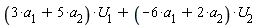 (3*a[1]+5*a[2])*U[1]+(-6*a[1]+2*a[2])*U[2]