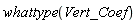 whattype(Vert_Coef)