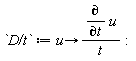 `D/t` := proc (u) options operator, arrow; (diff(u, t))/t end proc