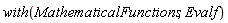 with(MathematicalFunctions, Evalf)